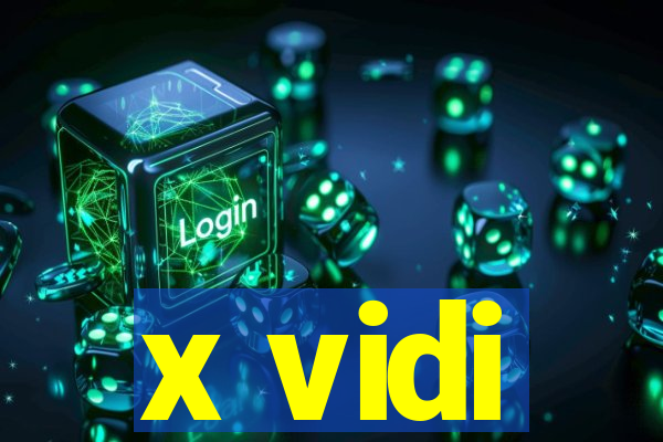 x vidi